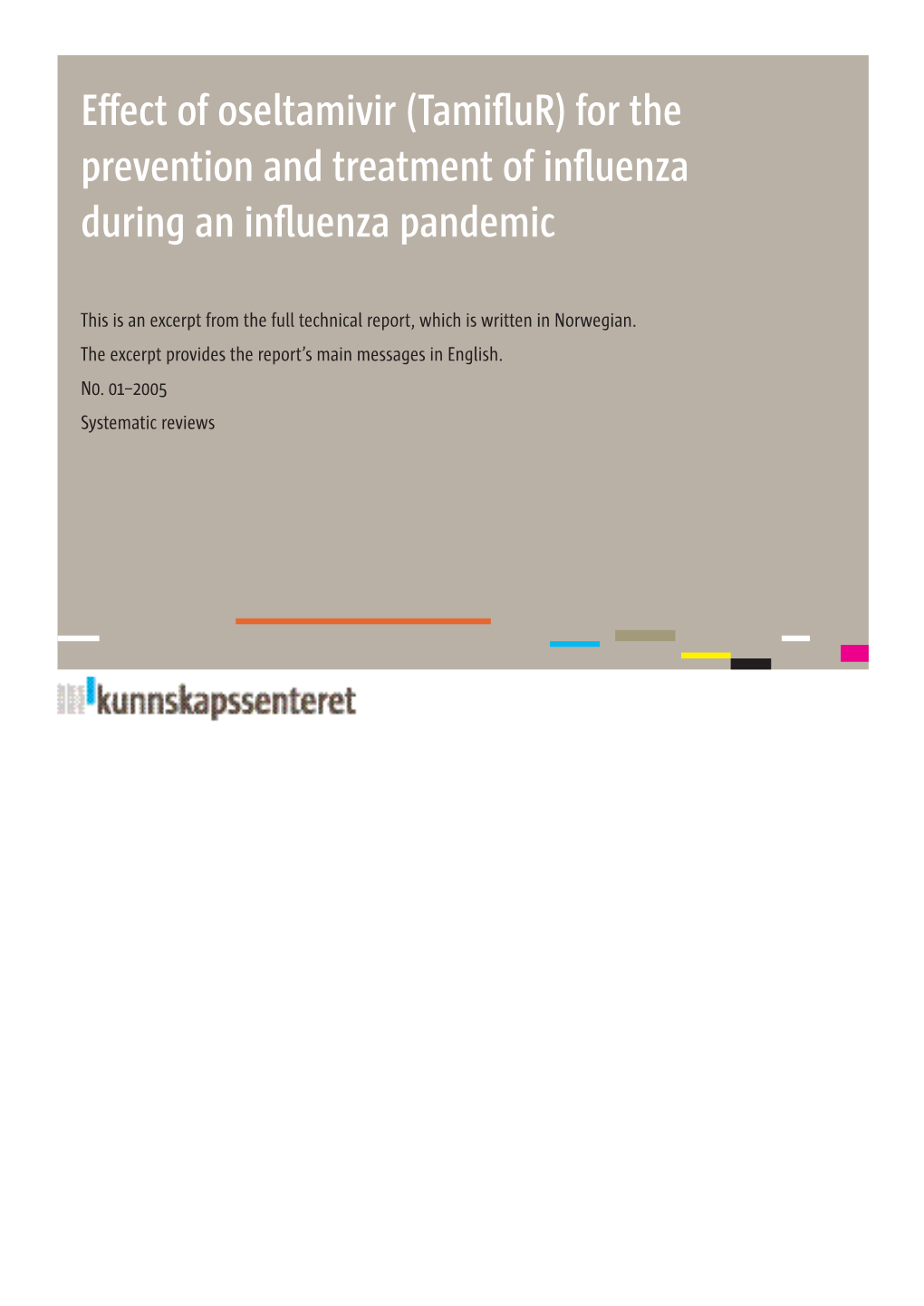 Effect of Oseltamivir (Tamiflur) for the Prevention and Treatment of Influenza During an Influenza Pandemic