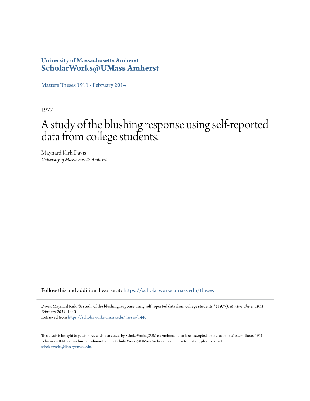 A Study of the Blushing Response Using Self-Reported Data from College Students. Maynard Kirk Davis University of Massachusetts Amherst