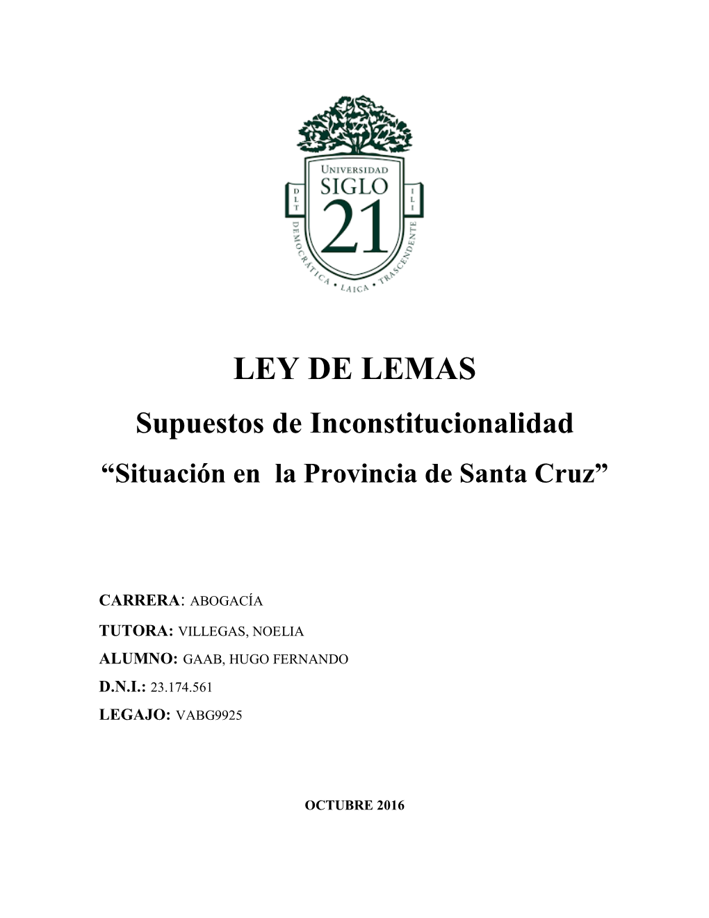 LEY DE LEMAS Supuestos De Inconstitucionalidad “Situación En La Provincia De Santa Cruz”