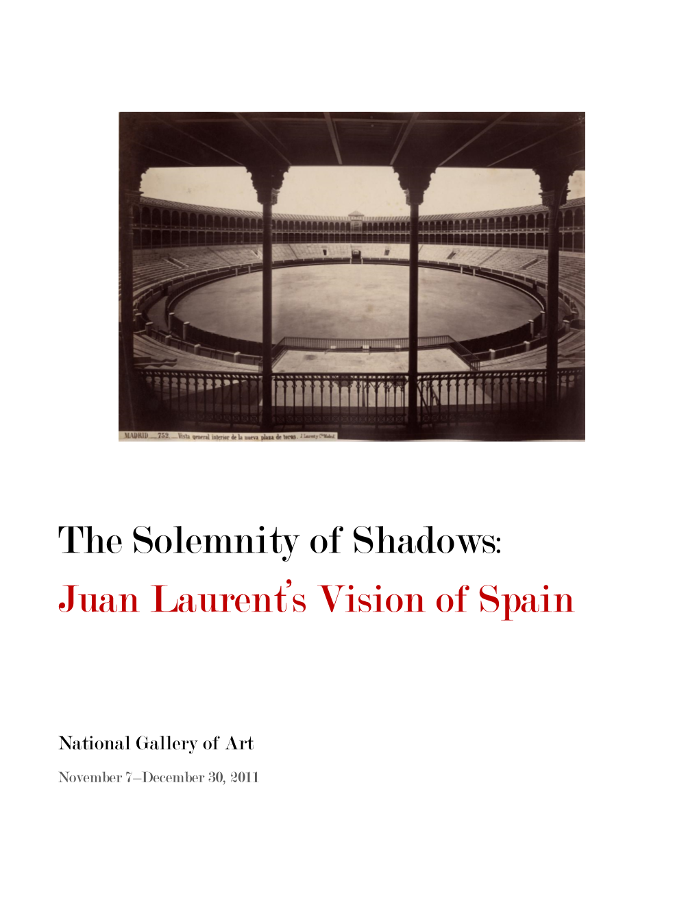 The Solemnity of Shadows: Juan Laurent's Vision of Spain