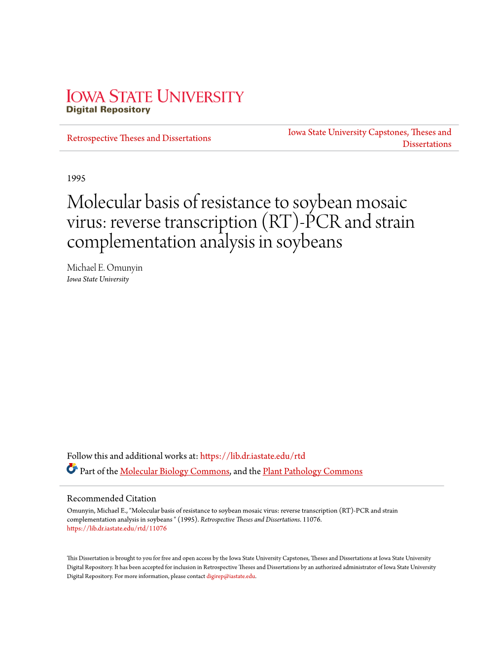 Molecular Basis of Resistance to Soybean Mosaic Virus: Reverse Transcription (RT)-PCR and Strain Complementation Analysis in Soybeans Michael E