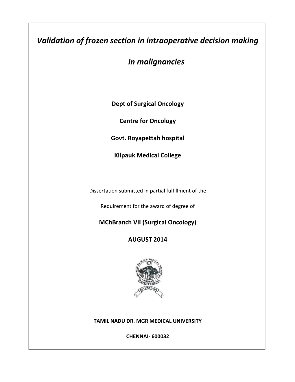 Validation of Frozen Section in Intraoperative Decision Making in Malignancies”Is a Bonafide Work Done by Dr