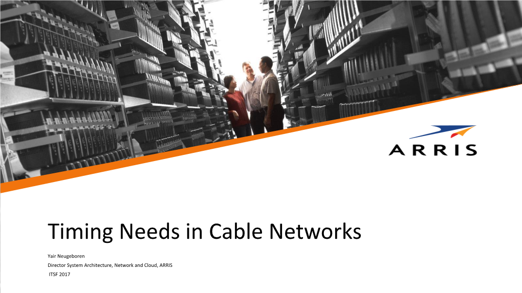Timing Needs in Cable Networks