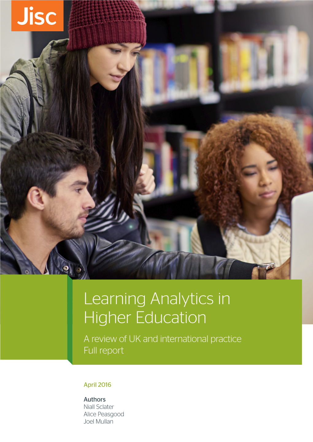 Learning Analytics in Higher Education a Review of UK and International Practice Full Report