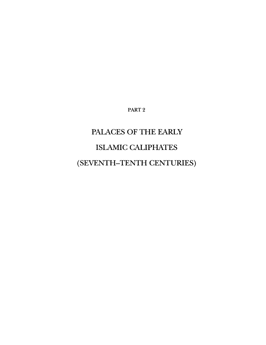 Palaces of the Early Islamic Caliphates