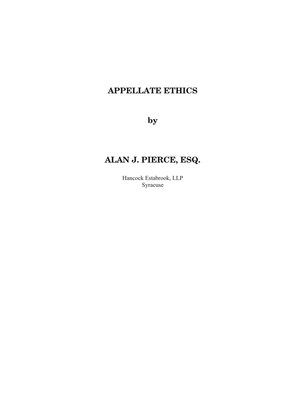 APPELLATE ETHICS by ALAN J. PIERCE, ESQ