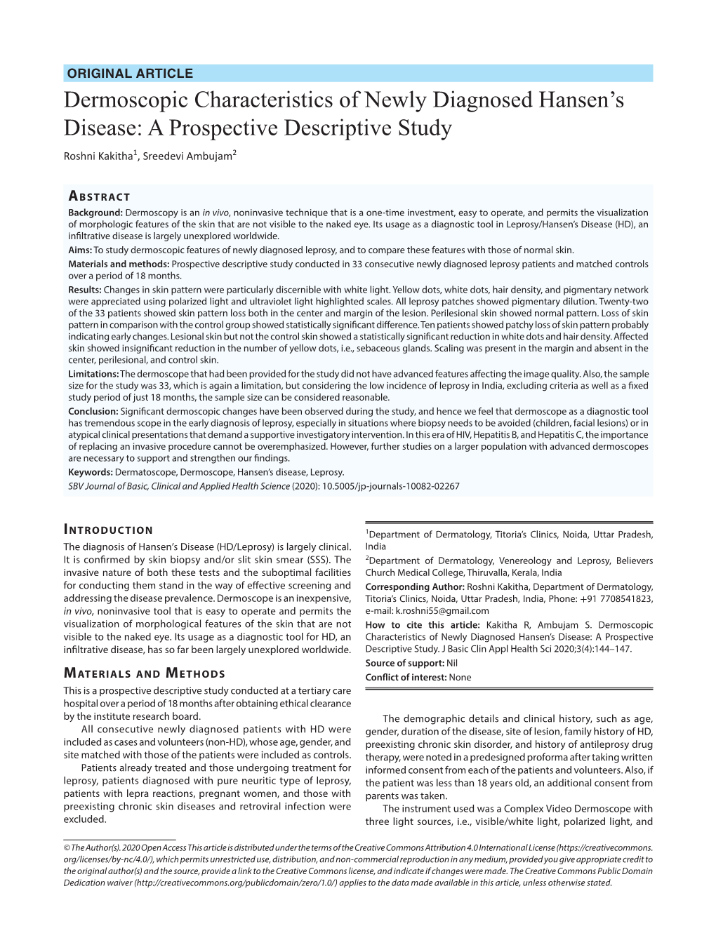 Dermoscopic Characteristics of Newly Diagnosed Hansen's Disease