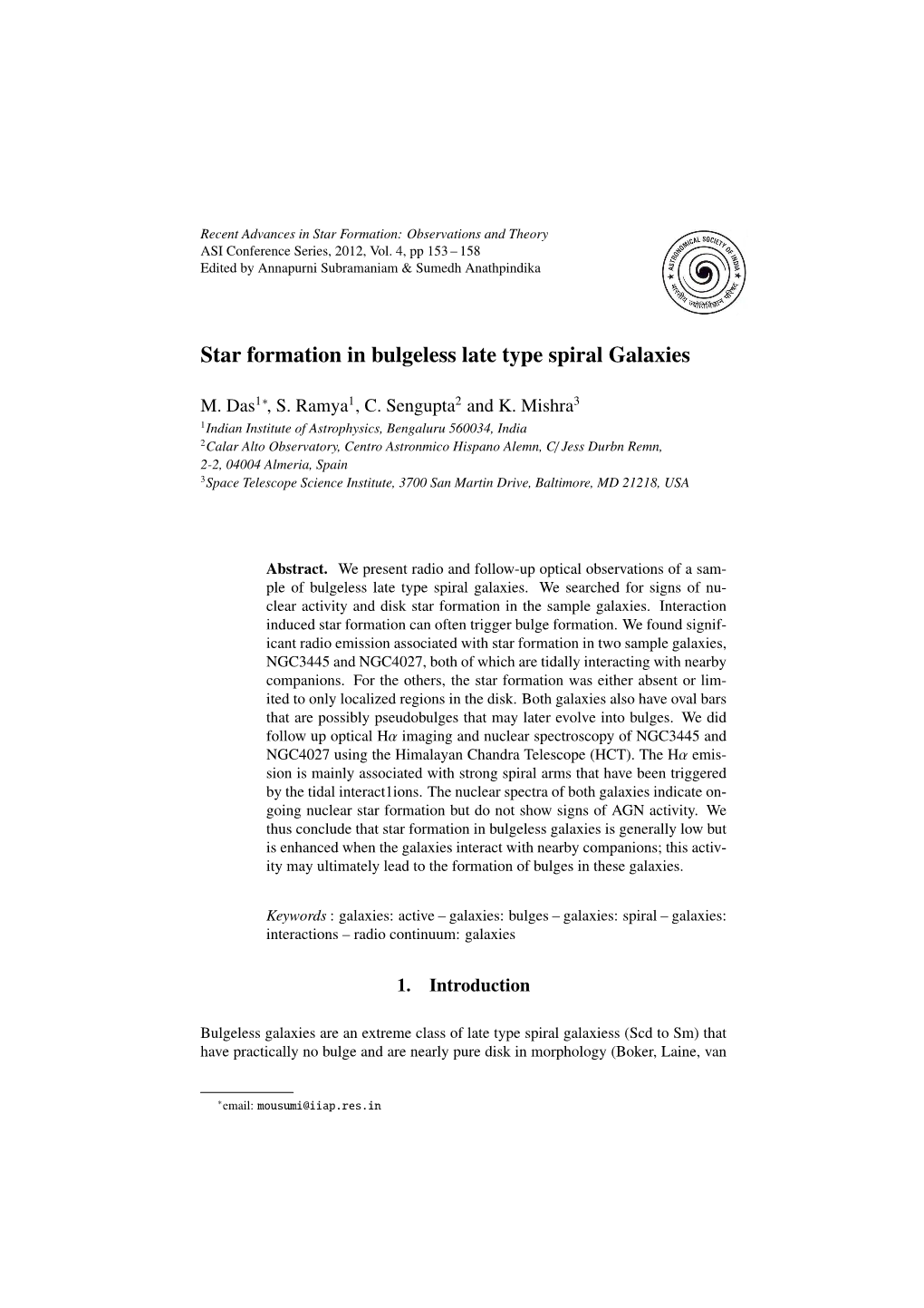 Star Formation in Bulgeless Late Type Spiral Galaxies