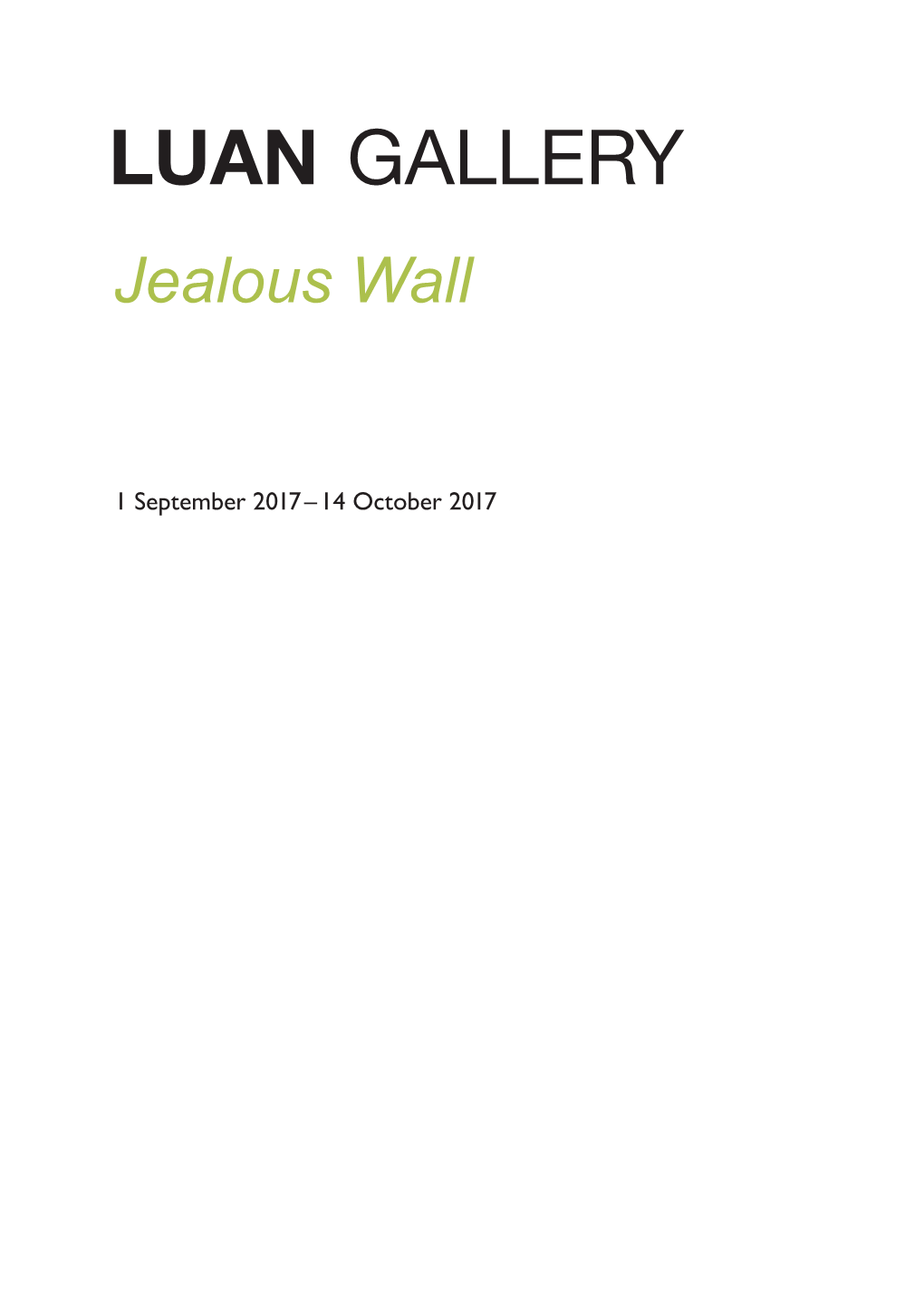 LUAN GALLERY Jealous Wall