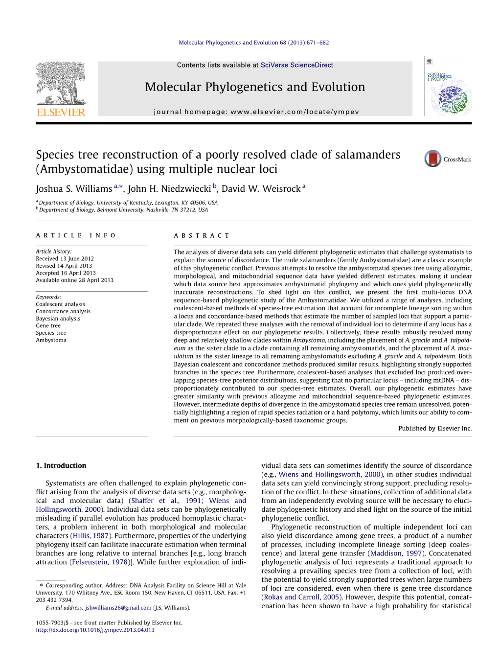 Species Tree Reconstruction of a Poorly Resolved Clade of Salamanders (Ambystomatidae) Using Multiple Nuclear Loci ⇑ Joshua S