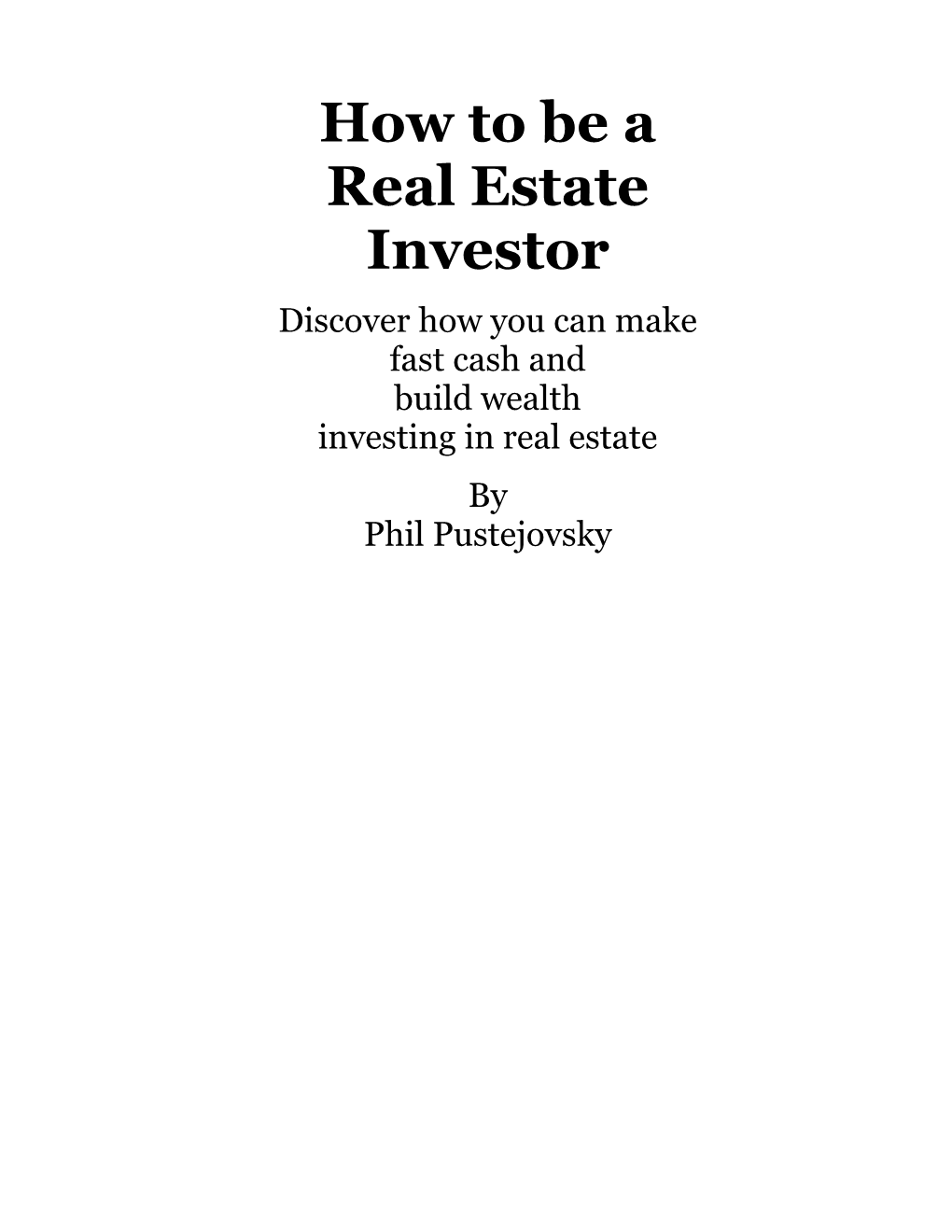 How to Be a Real Estate Investor