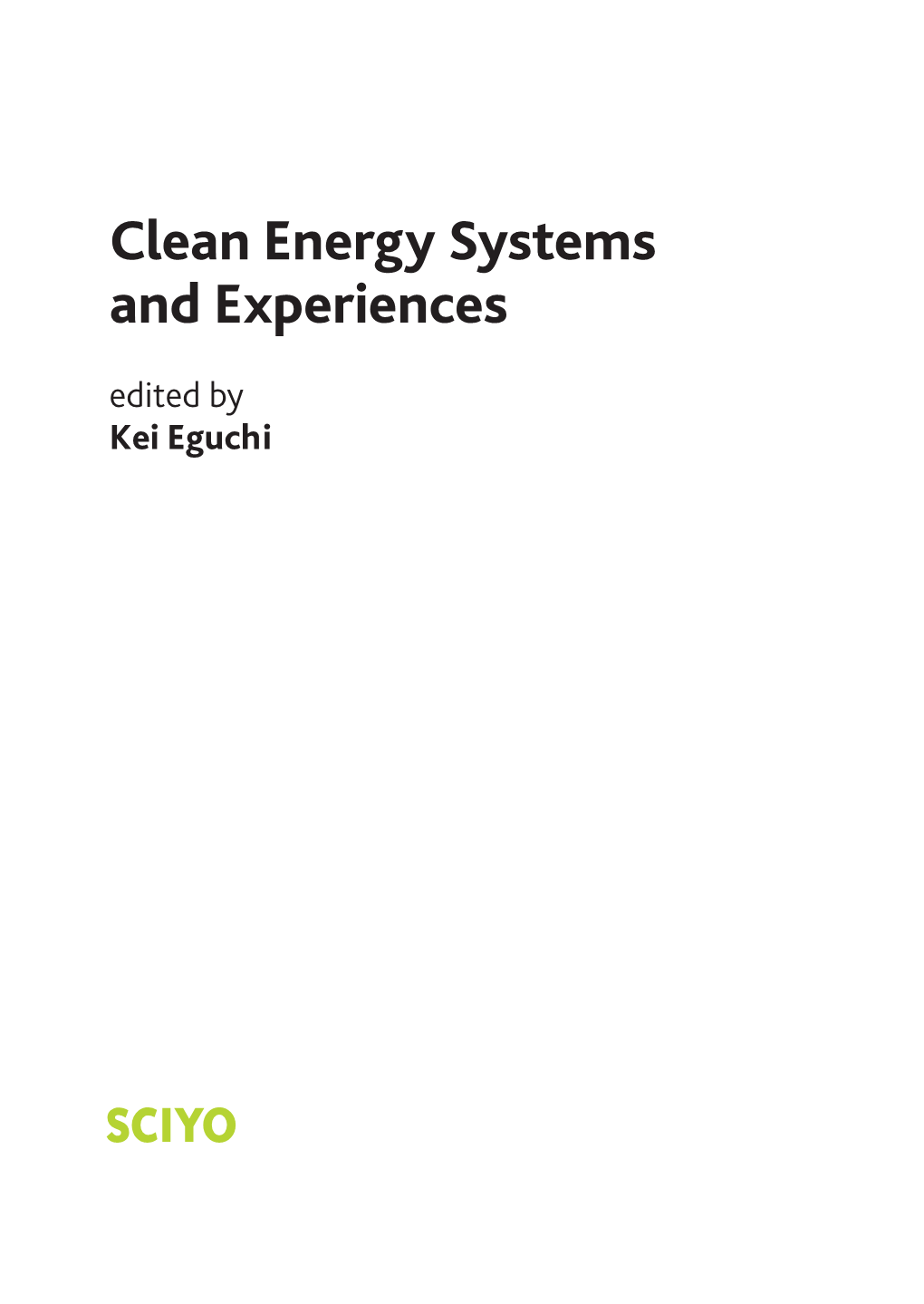 Clean Energy Systems and Experiences Edited by Kei Eguchi