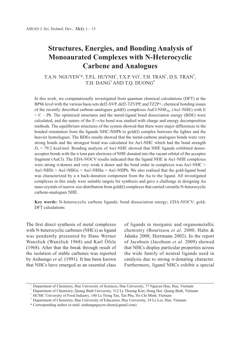 Structures, Energies, and Bonding Analysis of Monoaurated Complexes with N-Heterocyclic Carbene and Analogues T.A.N
