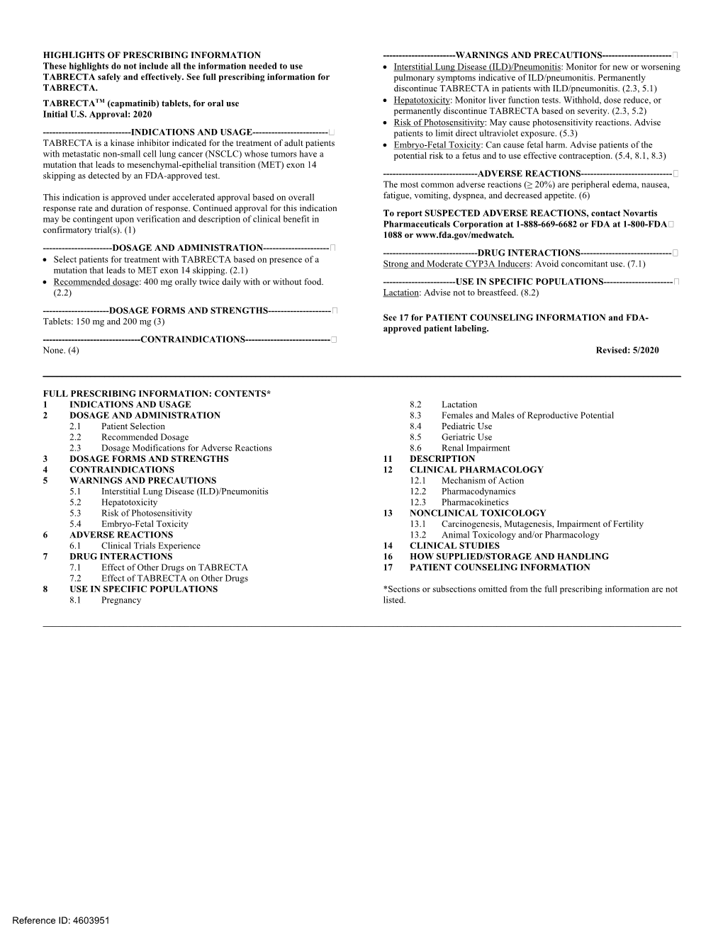 Capmatinib) Tablets, for Oral Use  Hepatotoxicity: Monitor Liver Function Tests