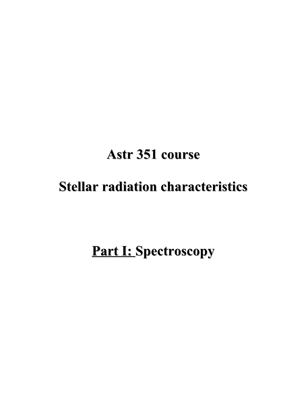 Stellar Radiation Characteristics Ast 351