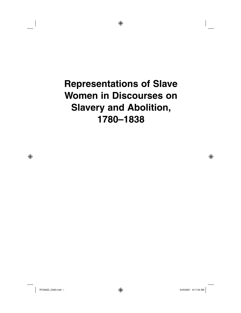 Representations of Slave Women in Discourses on Slavery and Abolition, 1780–1838