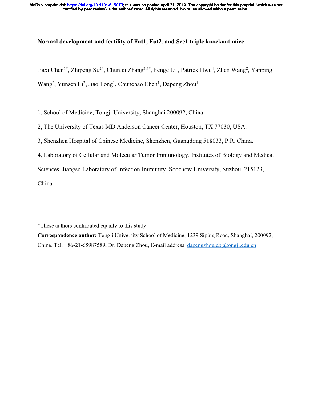 Normal Development and Fertility of Fut1, Fut2, and Sec1 Triple Knockout Mice Jiaxi Chen1*, Zhipeng Su2*, Chunlei Zhang3,4*