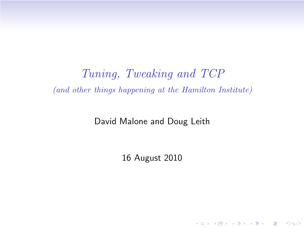 Tuning, Tweaking and TCP (And Other Things Happening at the Hamilton Institute)