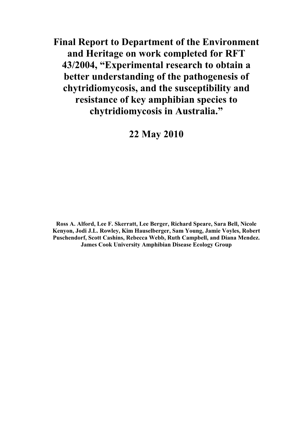 Experimental Research to Obtain a Better Understanding of the Pathogenesis of Chytridiomycosis, and the Susceptibility and Resis