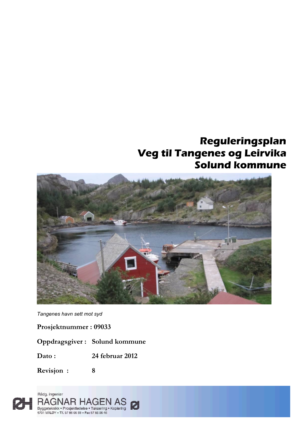Reguleringsplan Veg Til Tangenes Og Leirvika Solund Kommune