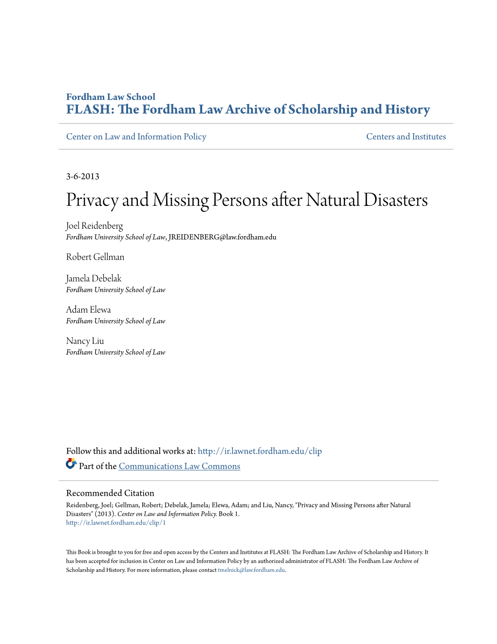 Privacy and Missing Persons After Natural Disasters Joel Reidenberg Fordham University School of Law, JREIDENBERG@Law.Fordham.Edu