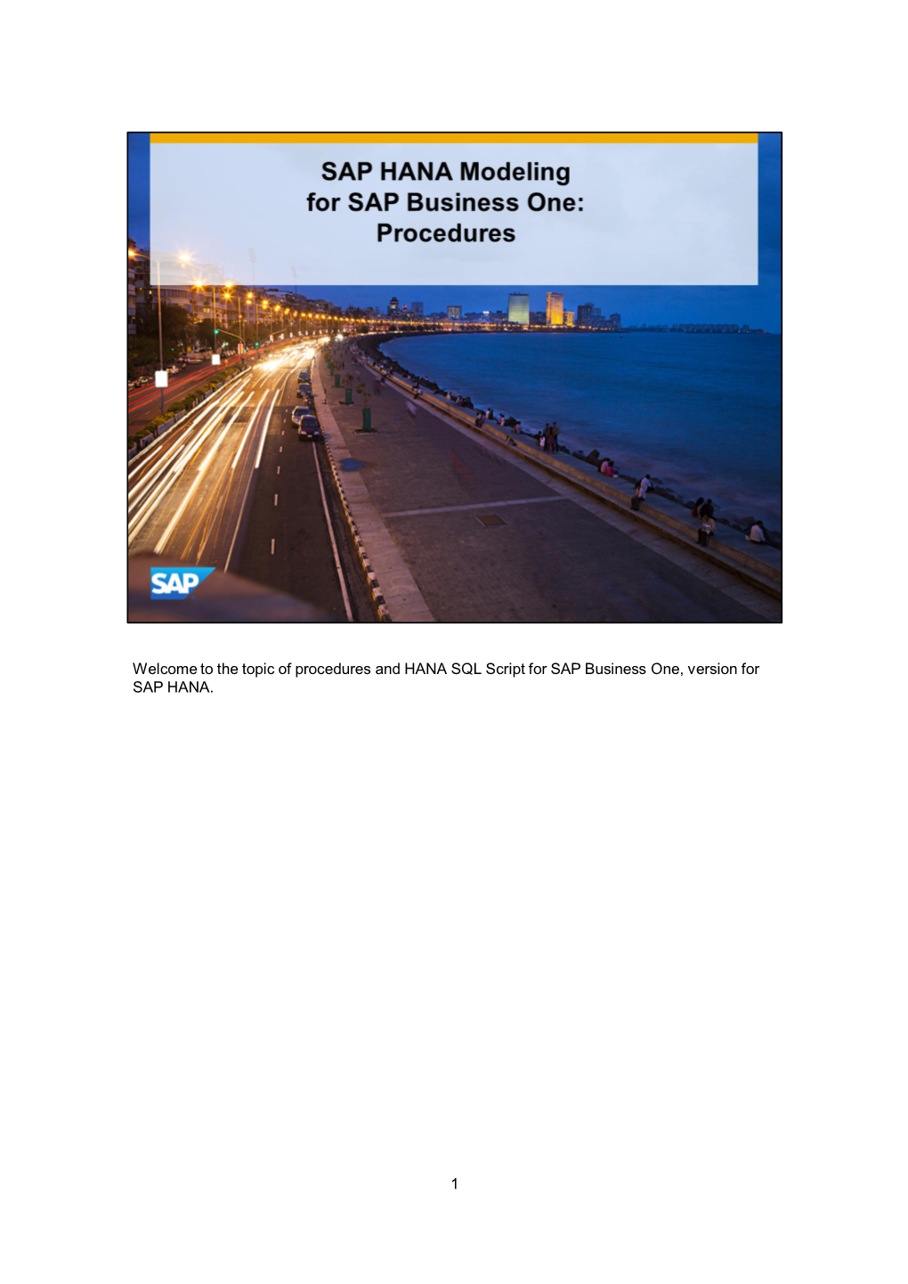 The Topic of Procedures and HANA SQL Script for SAP Business One, Version for SAP HANA