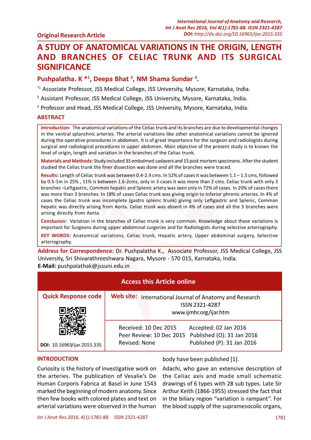 A STUDY of ANATOMICAL VARIATIONS in the ORIGIN, LENGTH and BRANCHES of CELIAC TRUNK and ITS SURGICAL SIGNIFICANCE Pushpalatha