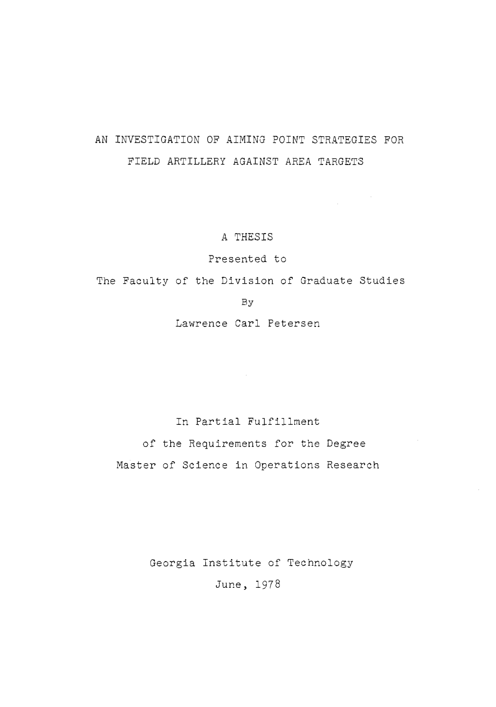 An Investigation of Aiming Point Strategies for Field Artillery Against Area Targets a T H E S I S Presented to T H E F a C