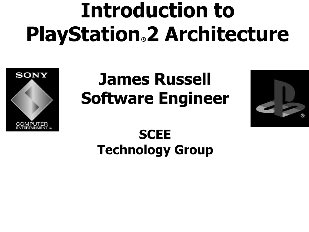 Introduction to Playstation®2 Architecture