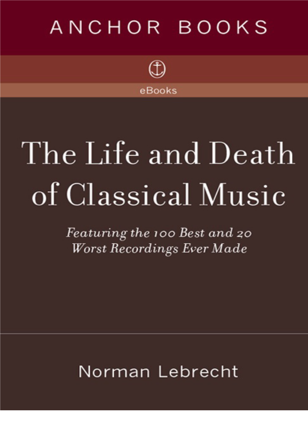 The Life and Death of Classical Music