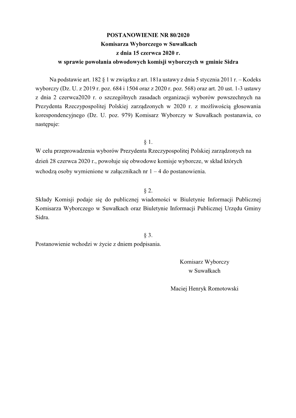 POSTANOWIENIE NR 80/2020 Komisarza Wyborczego W Suwałkach Z Dnia 15 Czerwca 2020 R. W Sprawie Powołania Obwodowych Komisji Wyborczych W Gminie Sidra