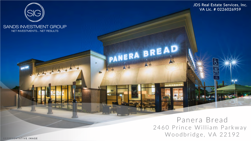 Panera Bread 2460 Prince William Parkway Woodbridge, VA 22192 REPRESENTATIVE IMAGE 2 SANDS INVESTMENT GROUP EXCLUSIVELY MARKETED BY