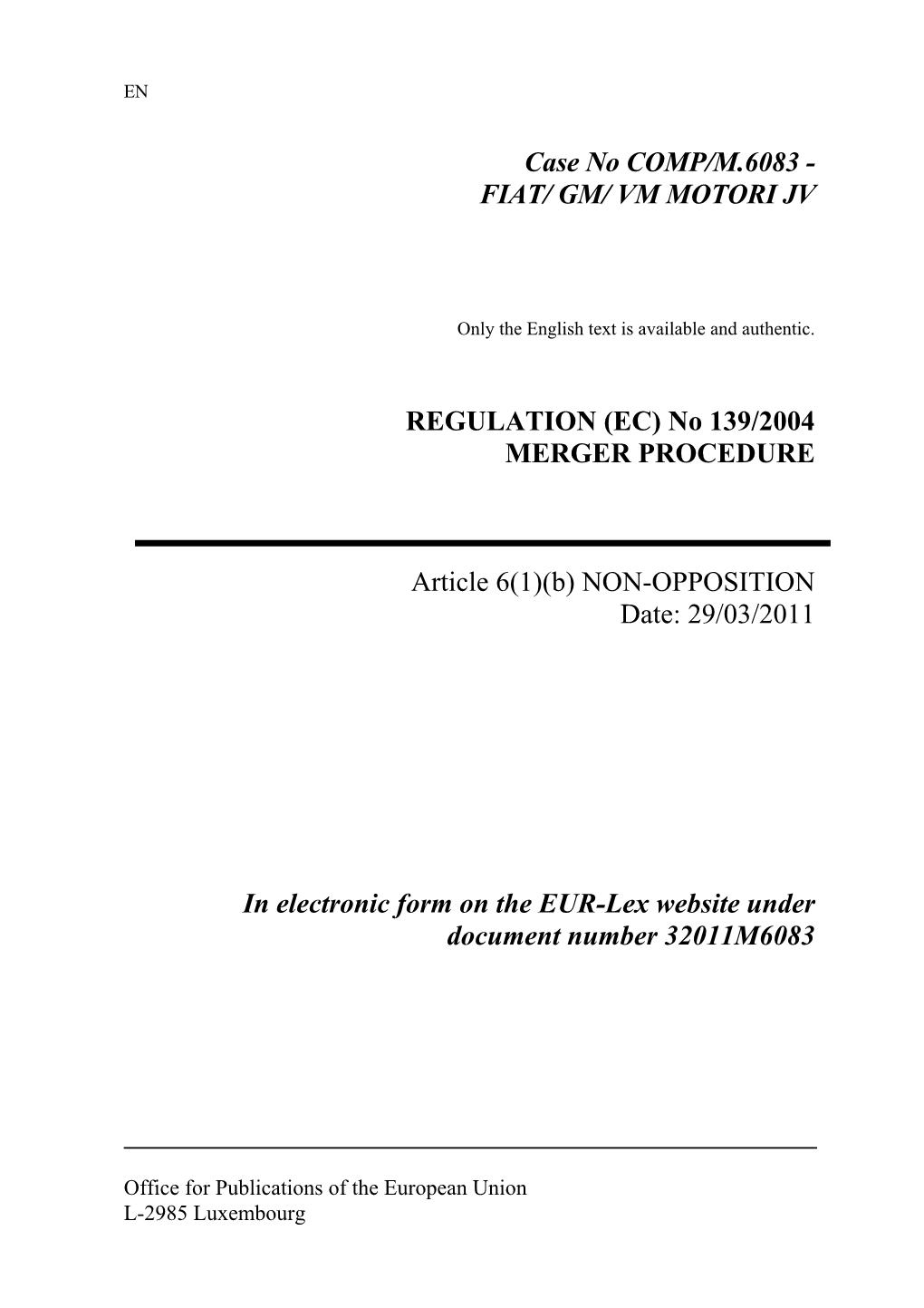 Case No COMP/M.6083 - FIAT/ GM/ VM MOTORI JV