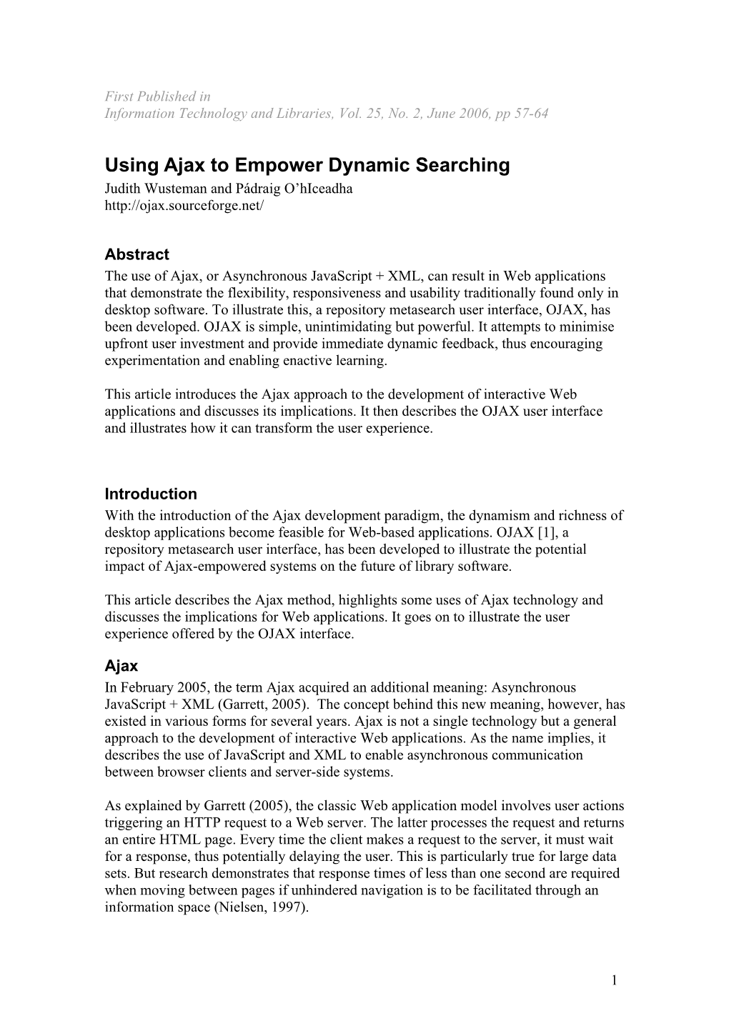 Using Ajax to Empower Dynamic Searching Judith Wusteman and Pádraig O’Hiceadha