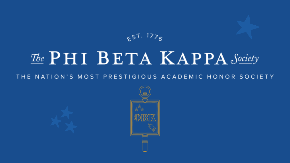 Phi Beta Kappa Alpha Chapter of South Carolina Chartered in 1926 Phi Beta Kappa Is the Nation’S Most Prestigious Undergraduate Honor Society