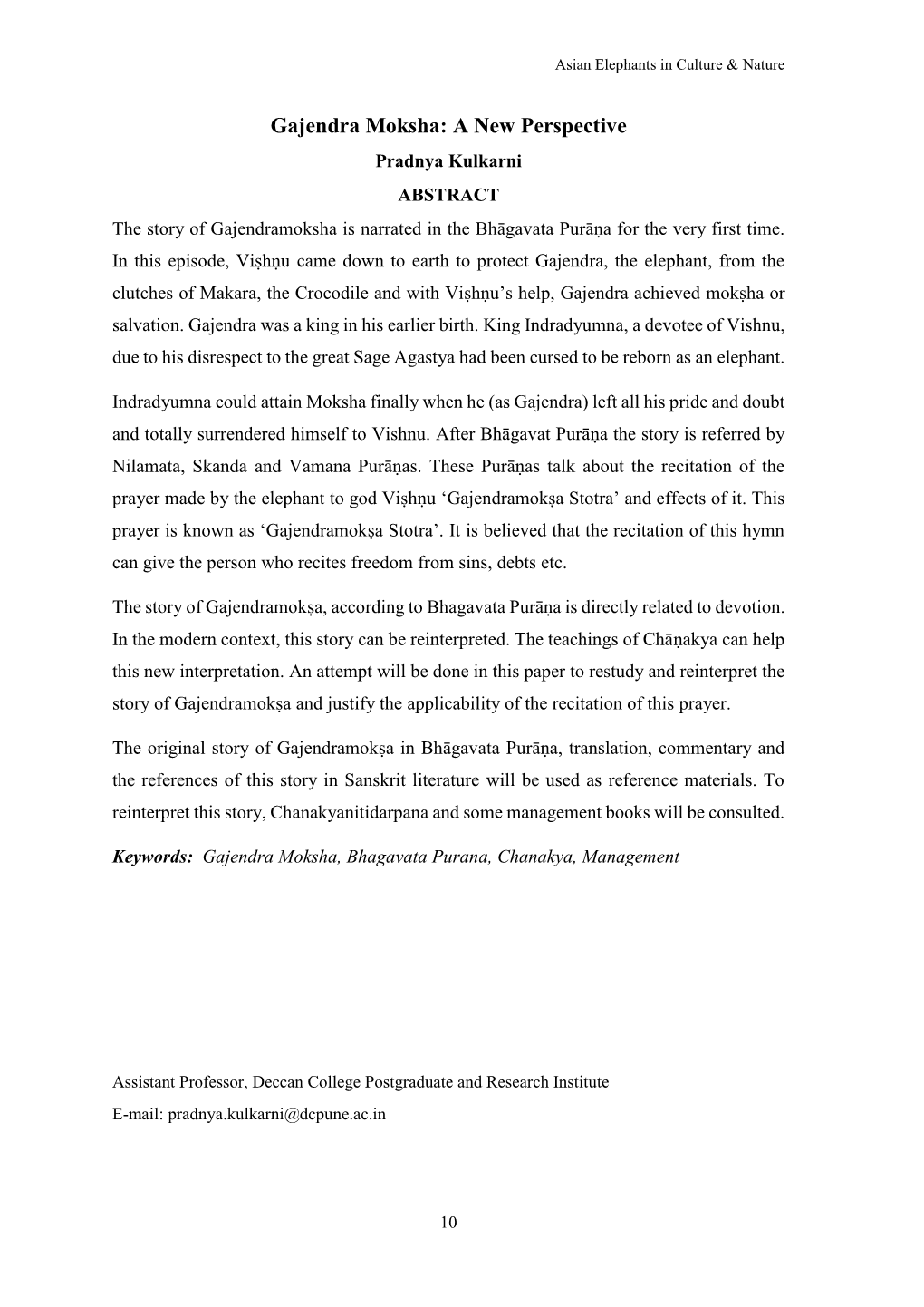 Gajendra Moksha: a New Perspective Pradnya Kulkarni ABSTRACT the Story of Gajendramoksha Is Narrated in the Bhāgavata Purāṇa for the Very First Time