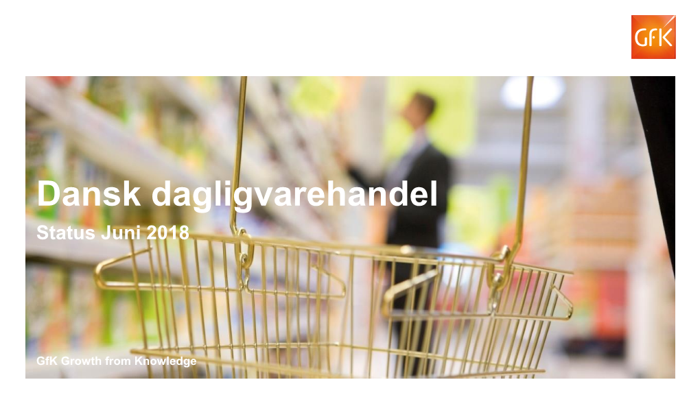 Dansk Dagligvarehandel Status Juni 2018