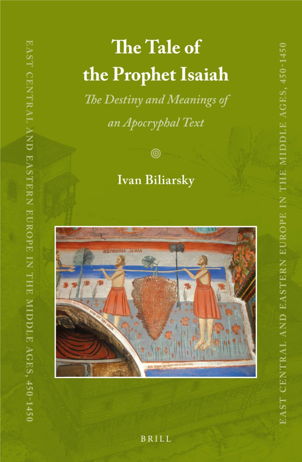 The Tale of the Prophet Isaiah East Central and Eastern Europe in the Middle Ages, 450–1450