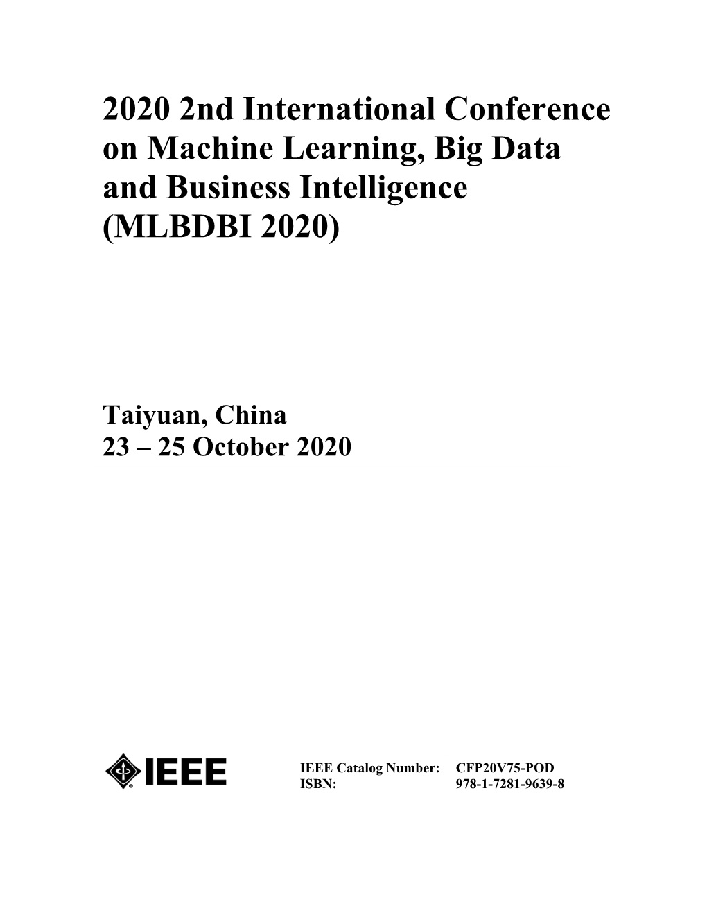 2020 2Nd International Conference on Machine Learning, Big Data an D Business Intelligence ( MLBDBI 2020)