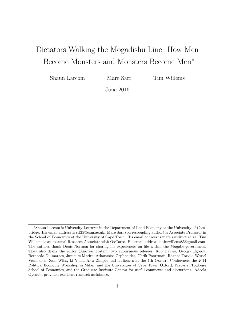 Dictators Walking the Mogadishu Line: How Men Become Monsters and Monsters Become Men∗