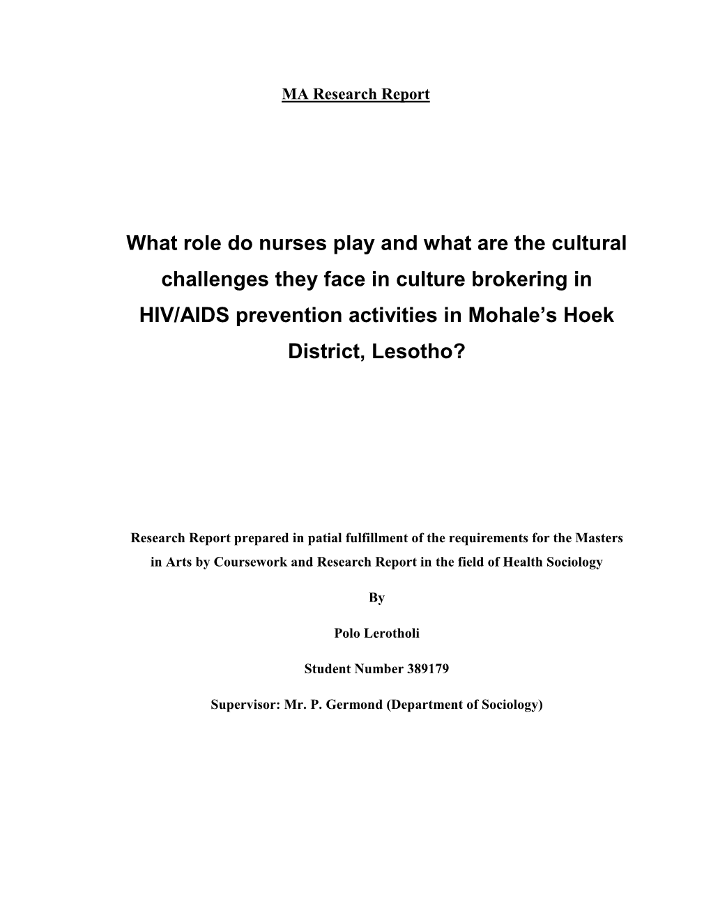 What Role Do Nurses Play and What Are the Cultural Challenges They Face in Culture Brokering in HIV/AIDS Prevention Activities in Mohale’S Hoek District, Lesotho?