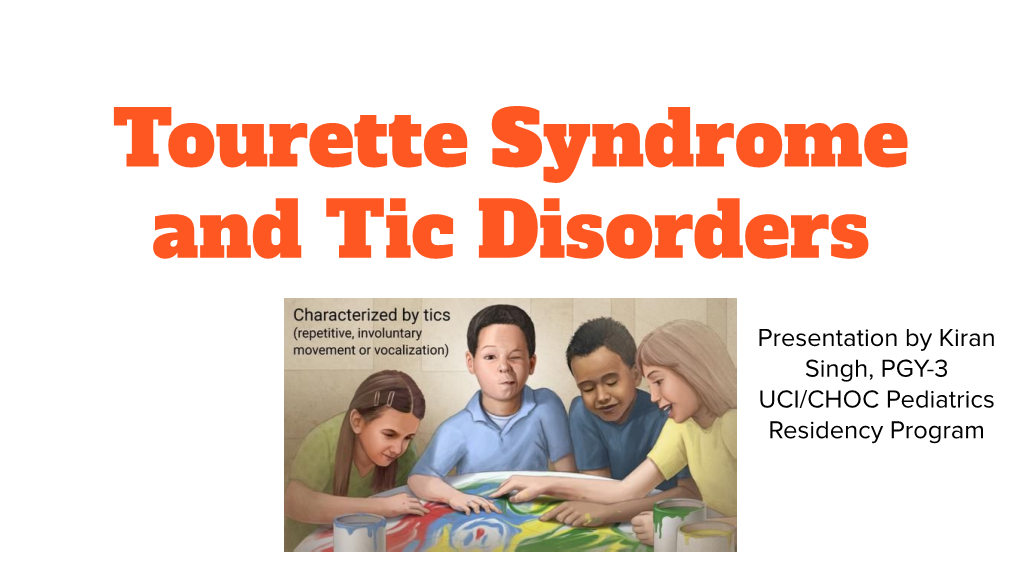 Tourette Syndrome and Tic Disorders