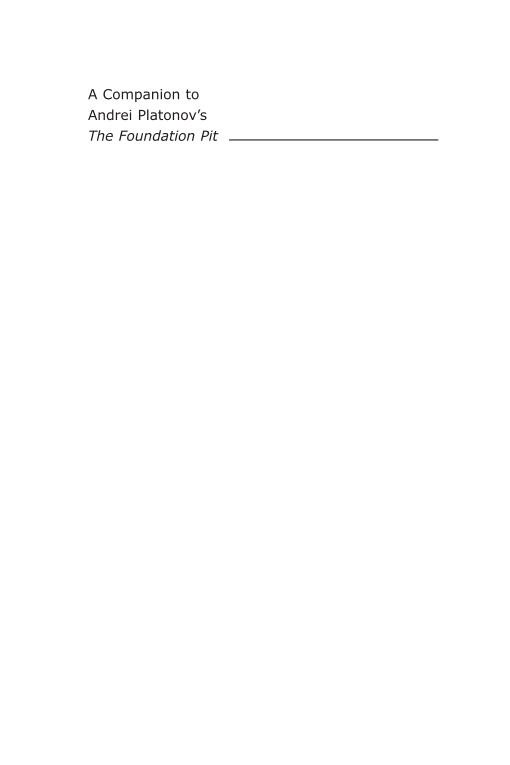 A Companion to Andrei Platonov's the Foundation