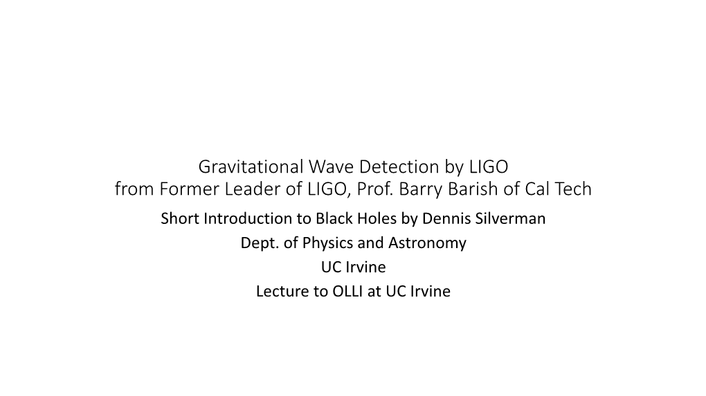 Gravitational Wave Detection by LIGO from Former Leader of LIGO, Prof