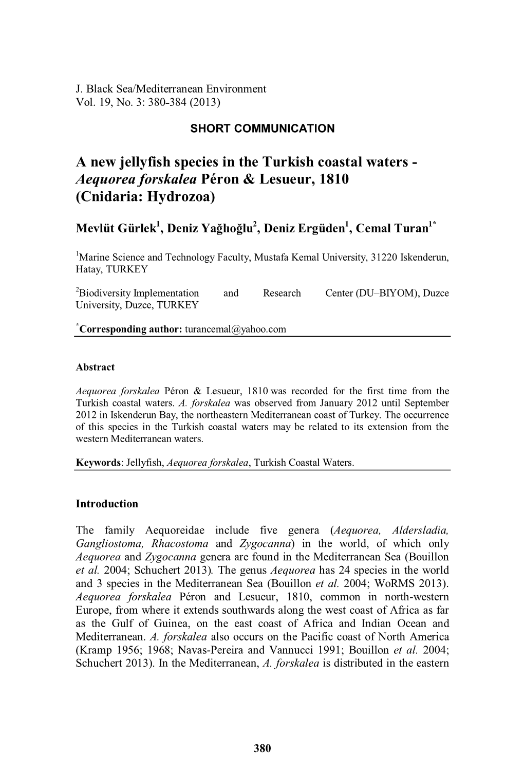 A New Jellyfish Species in the Turkish Coastal Waters - Aequorea Forskalea Péron & Lesueur, 1810 (Cnidaria: Hydrozoa)