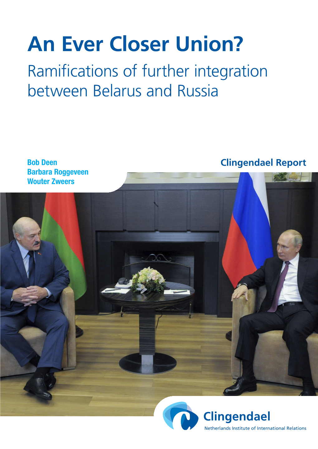An Ever Closer Union? Ramifications of Further Integration Between Belarus and Russia