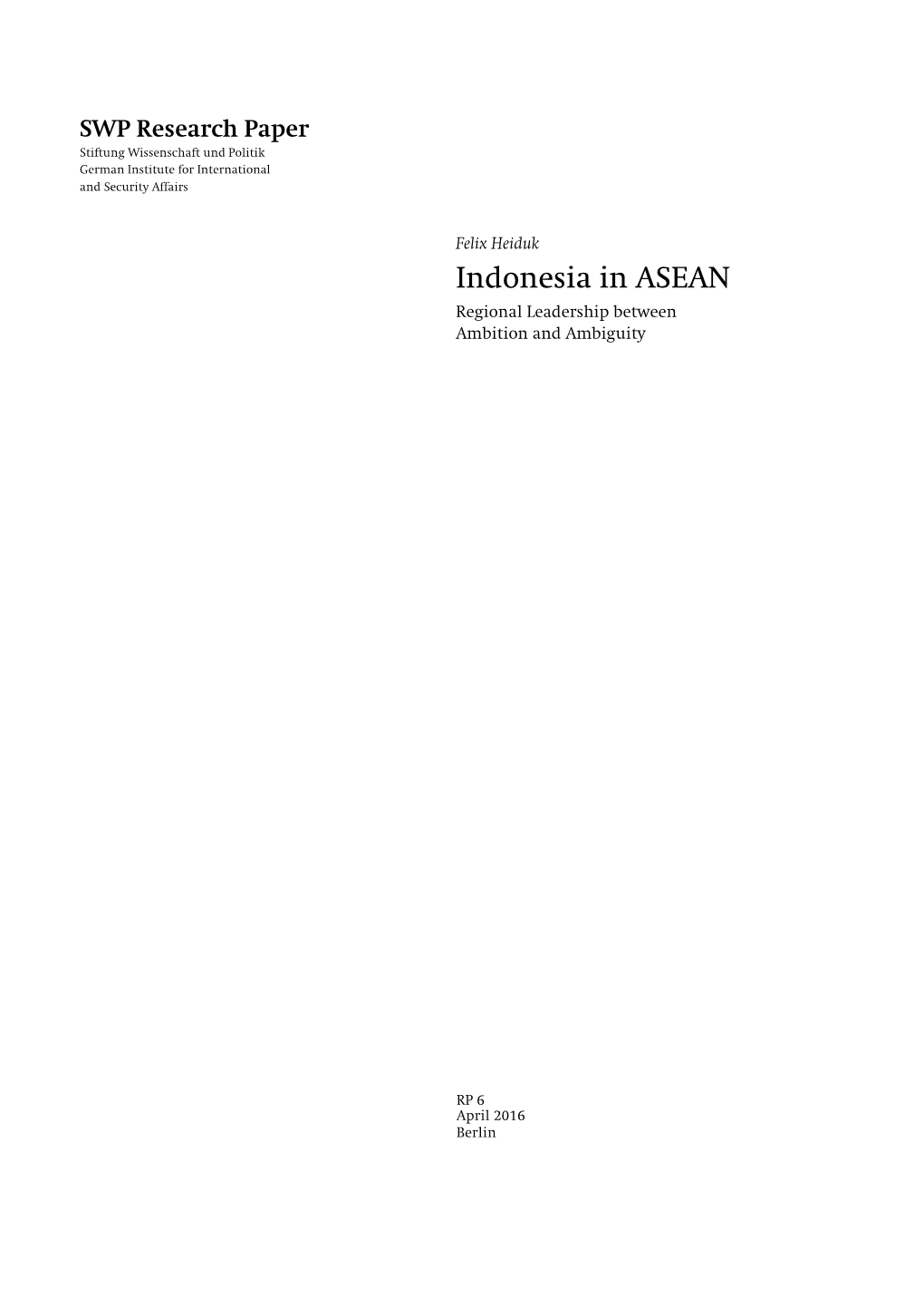 Indonesia in ASEAN. Regional Leadership Between Ambition And