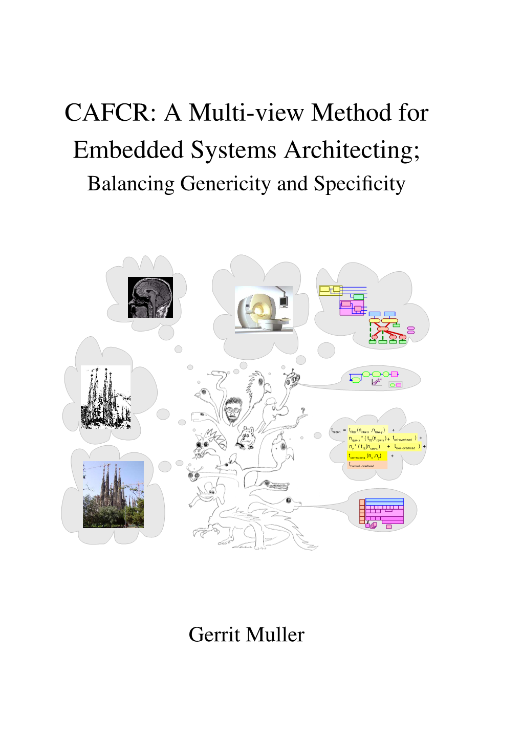 CAFCR: a Multi-View Method for Embedded Systems Architecting; Balancing Genericity and Speciﬁcity