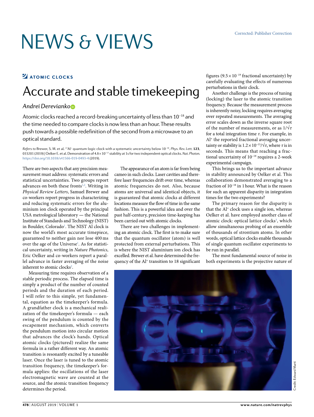 Accurate and Stable Timekeeping Another Challenge Is the Process of Tuning (Locking) the Laser to the Atomic Transition Andrei Derevianko Frequency