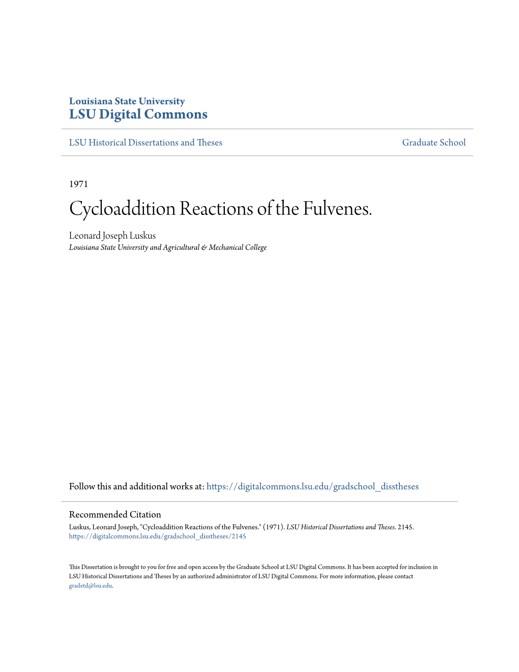 Cycloaddition Reactions of the Fulvenes. Leonard Joseph Luskus Louisiana State University and Agricultural & Mechanical College